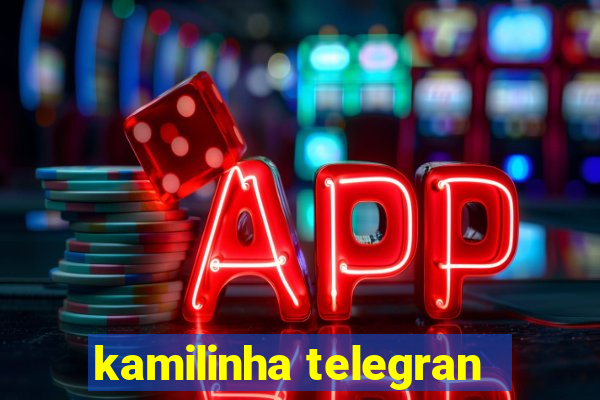 kamilinha telegran